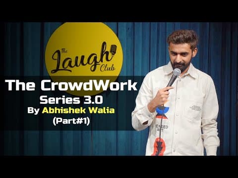 Crowdwork series 3.0 | Part - 1 | Abhishek Walia | Standup Comedy 2022