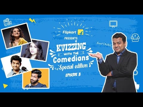 Flipkart presents Kvizzing with the comedians | QF 3 ft Kanan, Kaneez,  Maanvi & Naveen