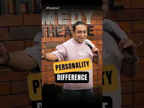 Personality Difference by Appurv Gupta aka GuptaJi