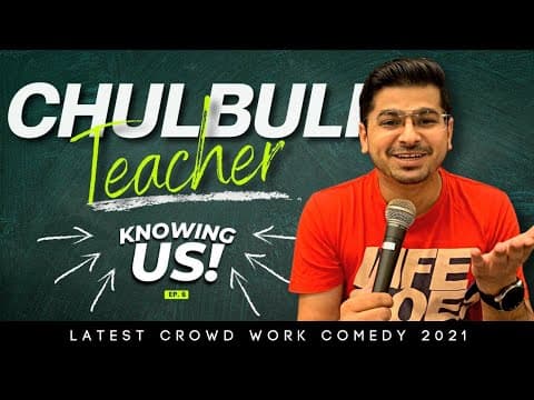 Knowing Us ! Chulbuli Teacher | Crowd Work Ep 6 | Stand Up Comedy by Rajat Chauhan (39th Video)