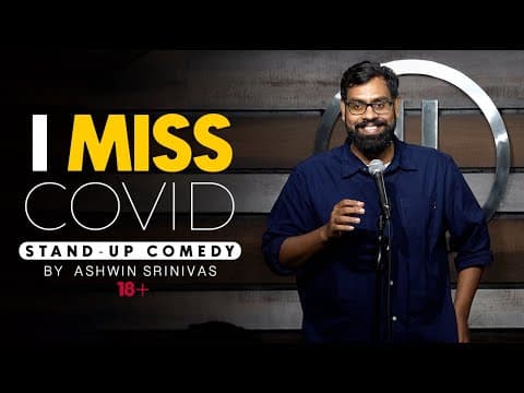 I Miss Covid | English Stand Up Comedy ft. Ashwin Srinivas