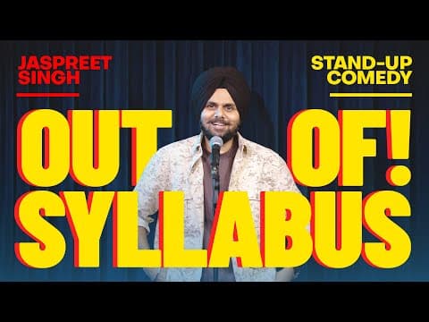 OUT OF SYLLABUS | Jaspreet Singh Standup Comedy