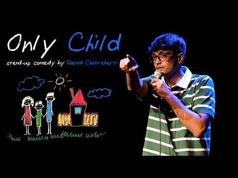 Problems of an ONLY CHILD | Stand-Up Comedy by Shamik Chakrabarti