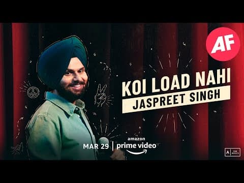 KOI LOAD NAHI | Amazon Prime Video | 29 March 2022 | Jaspreet Singh Standup Comedy