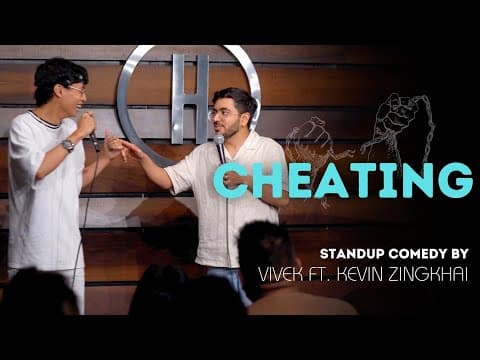 Cheating - Stand Up Comedy by Vivek Samtani and  @kevinzingkhaii