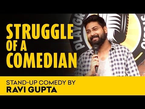 Struggle Of A Comedian  |  A Stand - Up Comedy By Ravi Gupta