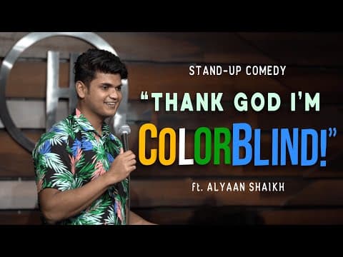 Stand up Comedy - Thank God I''m Colorblind by Alyaan Shaikh