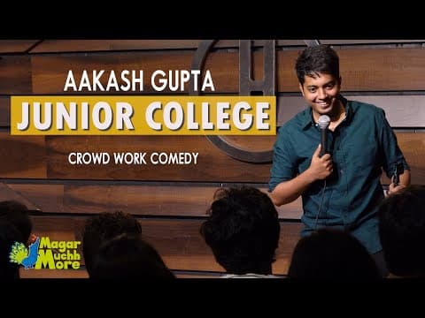 Junior College | Aakash Gupta | Stand-up Comedy | Crowd Work