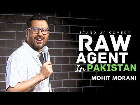 Raw Agent in Pakistan - Stand Up Comedy   By Mohit Morani