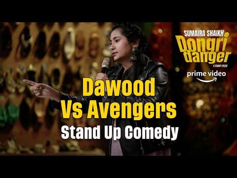 Dawood v/s Avengers | Sumaira Shaikh | Stand Up Comedy | Dongri Danger | Amazon Prime |