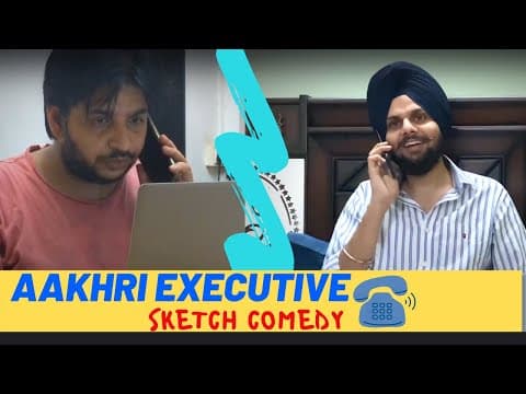 Aakhri Executive | Sketch Comedy | Jaspreet Singh x  @SundeepSharmaComedian   x Daahab Chishti