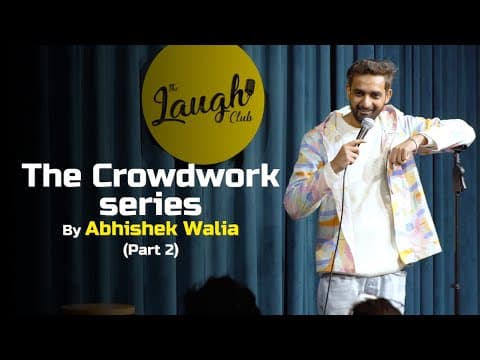 The CrowdWork Series | Part 2 | Abhishek Walia | Standup Comedy 2021