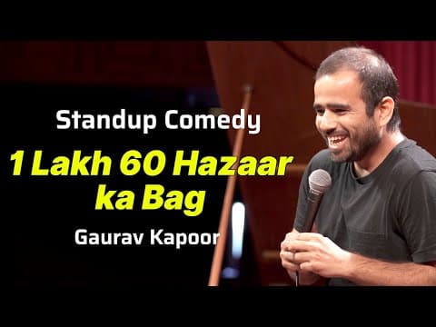 1 Lakh 60 Hazaar ka Bag | Gaurav Kapoor | Audience Interaction | Stand Up Comedy