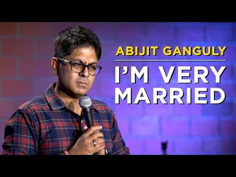 I''M VERY MARRIED | Stand up Comedy by Abijit Ganguly