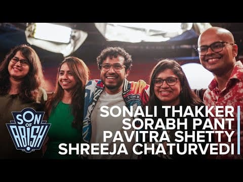 Son Of Abish ft Sorabh Pant, Shreeja Chaturvedi, Pavitra Shetty &  Sonali Thakker | Yash Barse