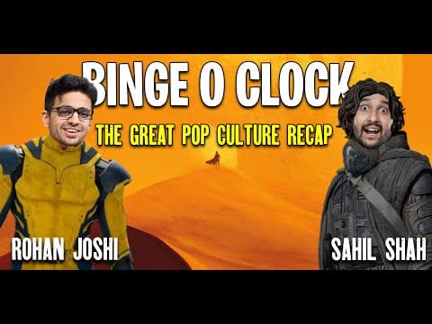 Rohan and Sahil''s Pop Culture Recap #BingeOClock 52 ft @rohanjoshi8016