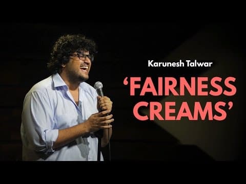 Fairness Creams | Stand-up Comedy by Karunesh Talwar