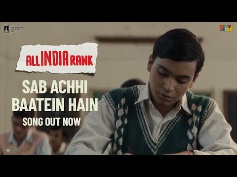 Sab Achhi Baatein Hain (Song Video) | All India Rank | Varun Grover | Mayukh-Mainak | Araham | Bodhi