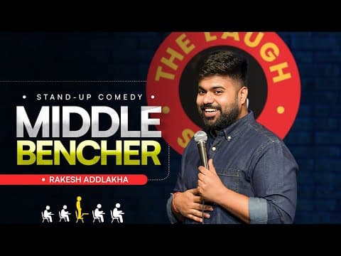 "Middle Bencher" - Standup Comedy by Rakesh Addlakha