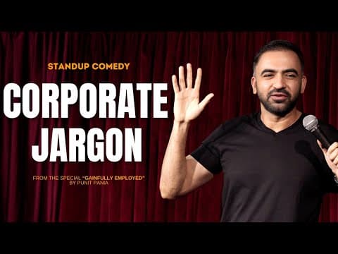 Corporate Jargon | Stand up Comedy by Punit Pania