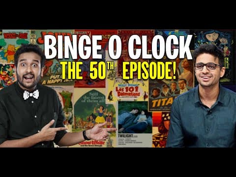 Binge O Clock: THE 50th EPISODE! ft @rohanjoshi8016