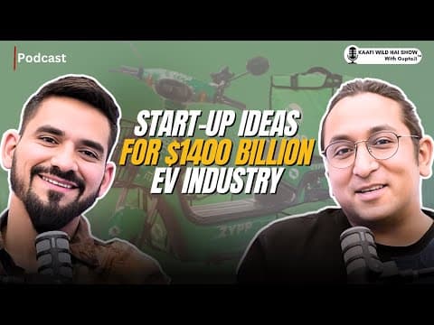 EV Business & Future, Unicorn Idea, Start-Up Do’s & Dont’s | Akash Gupta | Kaafi Wild Hai Show Ep 26