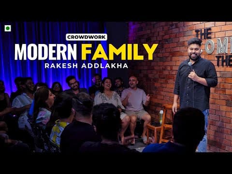 "Modern Family" - Stand Up Comedy By Rakesh Addlakha | Crowd Work