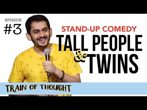 Tall People & Twins | Episode 3 • Train of Thought | Stand-up Comedy by Shashwat Maheshwari