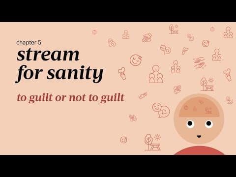 Stream for Sanity | Chapter 5: To guilt or not to guilt | #WorldMentalHealthMonth | #MentalHealth