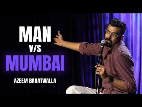 MAN vs MUMBAI | Azeem Banatwalla Stand-Up Comedy (2023)