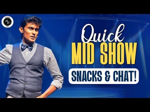 Quick mid show snacks & chat!