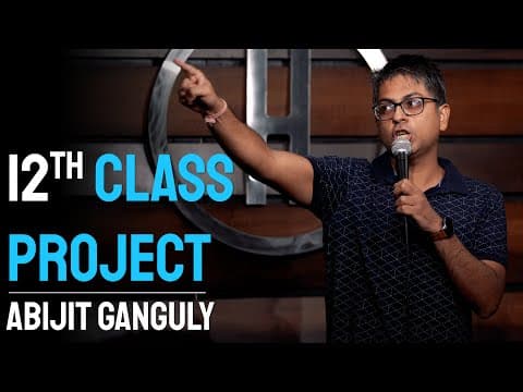 12th Class Project | Stand-up Comedy by Abijit Ganguly