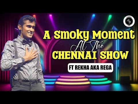 A smoky moment at the Chennai show - Ft Rekha aka Rega