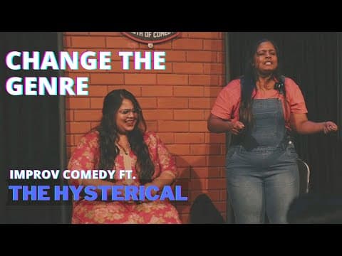 Change the Genre (with Bommarillu reference) ft. 'Hysterical', All Women Improv Ensemble