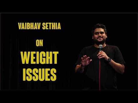 Weight Issues | Stand up Comedy by Vaibhav Sethia