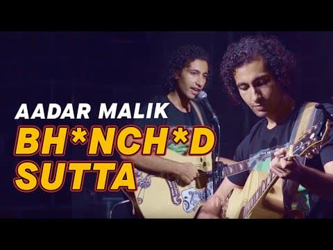 Aadar Malik | Bh*nch*d Sutta Cancer Ho Gaya | Musical Comedy