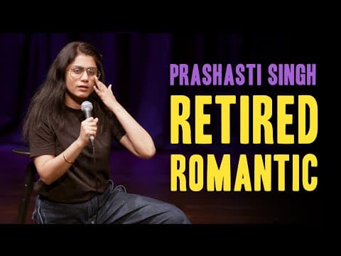 Retired Romantic | Part 2 of Door Khadi Sharmaaye | Standup Comedy by Prashasti Singh