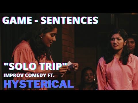 Solo Trip -Sentences Game ft. 'Hysterical', All Women Improv Ensemble | evam Standup Tamasha