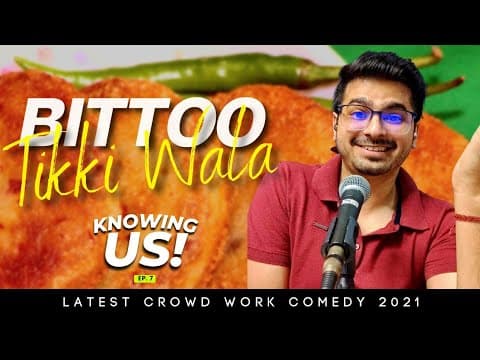 Knowing Us ! | Bitto Tikki wala | Crowd Work Ep 7 | Stand Up Comedy by Rajat Chauhan (40th Video)