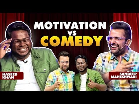 Motivation VS Comedy ft.Sandeep Maheshwari | Haseeb Khan