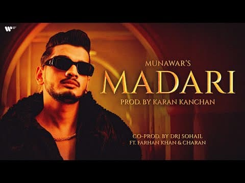 Munawar - Madari | ft. Farhan Khan and Charan | Prod. by Karan Kanchan | Official Music Video