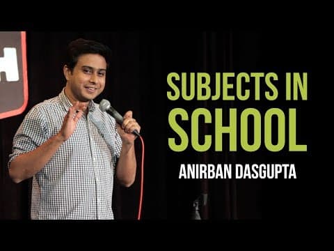 Subjects In School | Anirban Dasgupta Stand-up Comedy