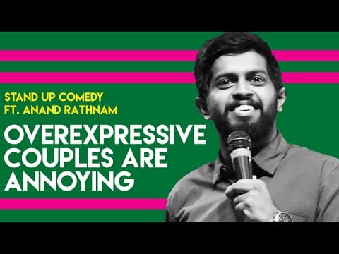 Over Expressive couples are annoying | Stand up comedy by Anand Rathnam